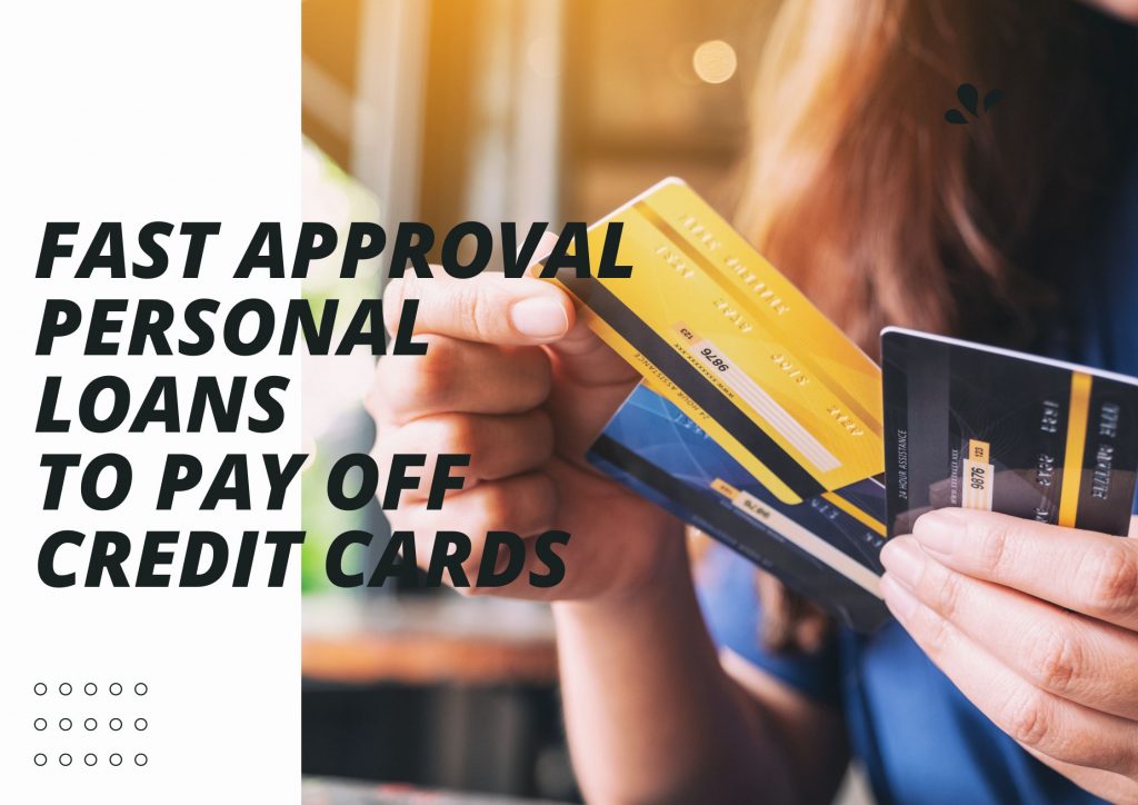 Personal Loans to Pay Off Credit Cards with Fast Approval